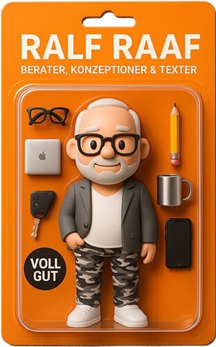 Werbung mit Garantie –Werbetext mit Garantie – Ralf Raaf als Action-Figur Konzeptioner und Texter